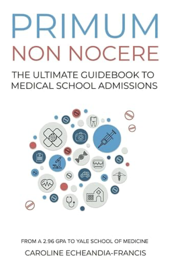 Primum Non Nocere — The Ultimate Guide to Medical School Admissions